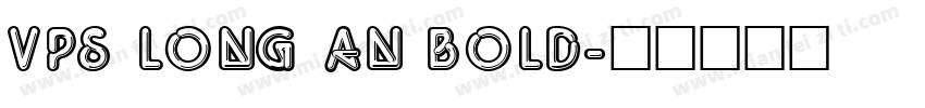 VPS Long An Bold字体转换